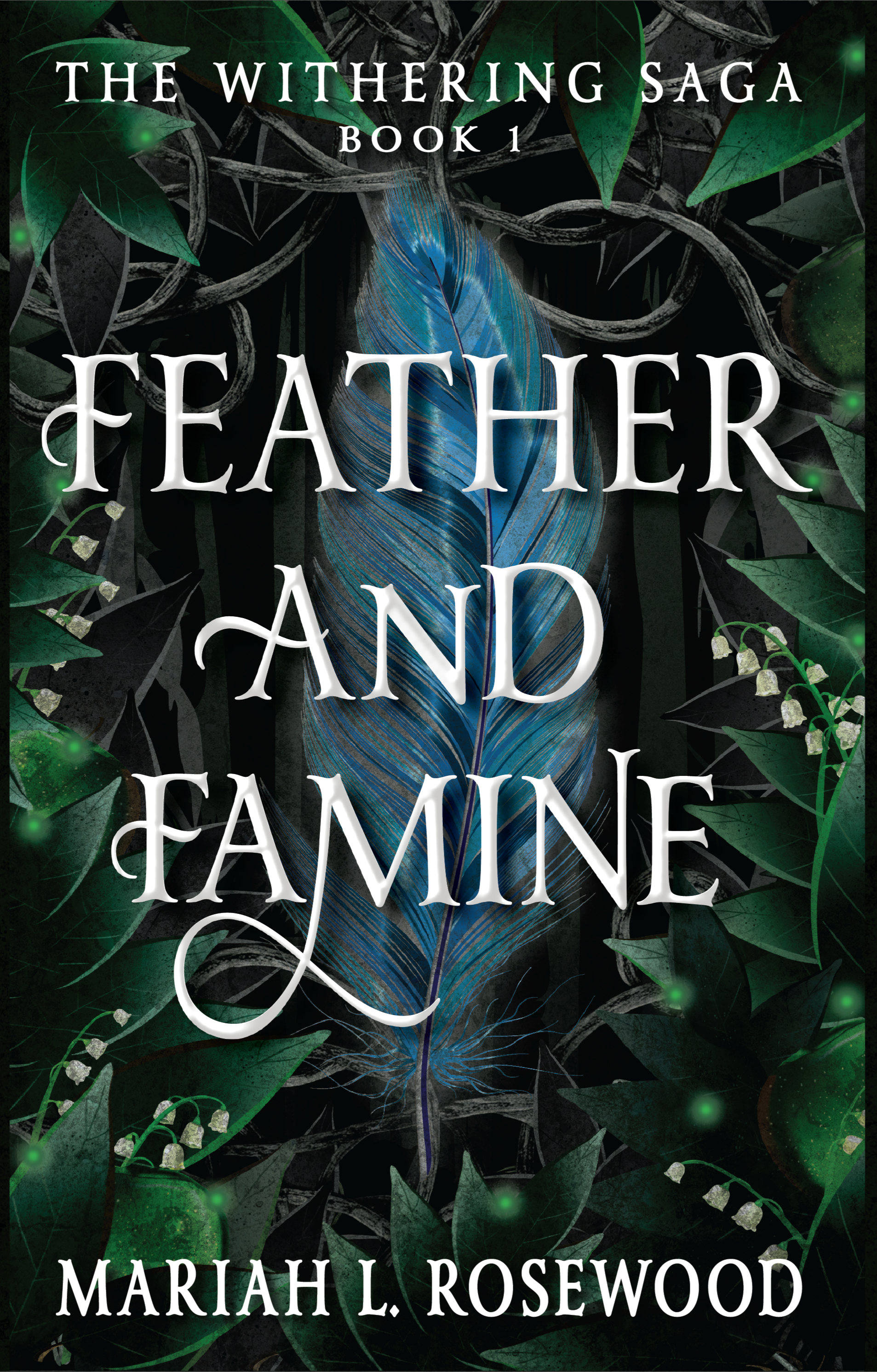 Feather and Famine: The Withering Saga – Book 1 by Mariah L. Rosewood ...